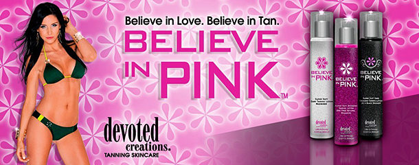 Solární kosmetiky - Believe In Pink™ (Devoted Creations)